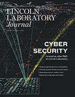Cover image for Lincoln Laboratory Journal Special Issue on Cyber Security, vol. 22, no. 1